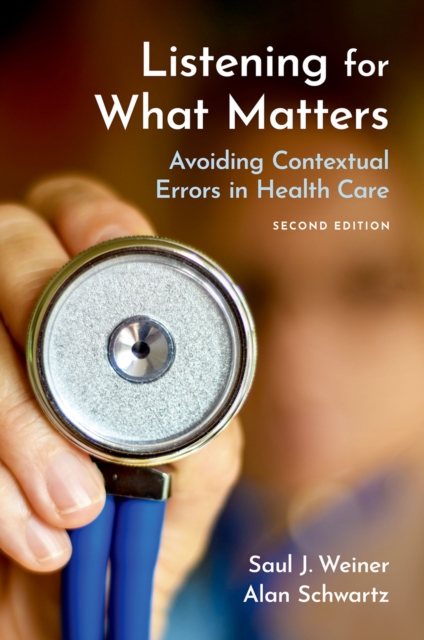 Listening for What Matters : Avoiding Contextual Errors in Health Care, PDF eBook