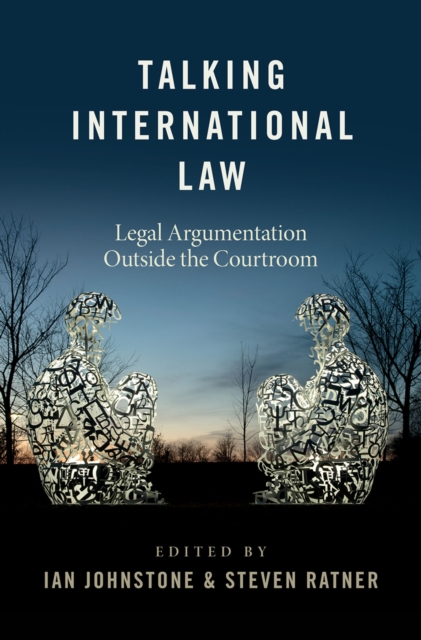 Talking International Law : Legal Argumentation Outside the Courtroom, EPUB eBook