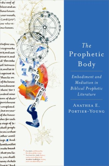 The Prophetic Body : Embodiment and Mediation in Biblical Prophetic Literature, Hardback Book