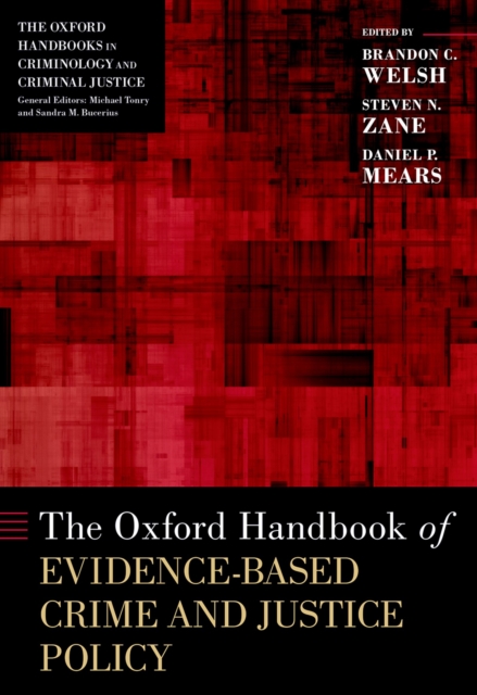 The Oxford Handbook of Evidence-Based Crime and Justice Policy, PDF eBook
