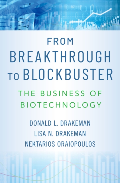 From Breakthrough to Blockbuster : The Business of Biotechnology, PDF eBook
