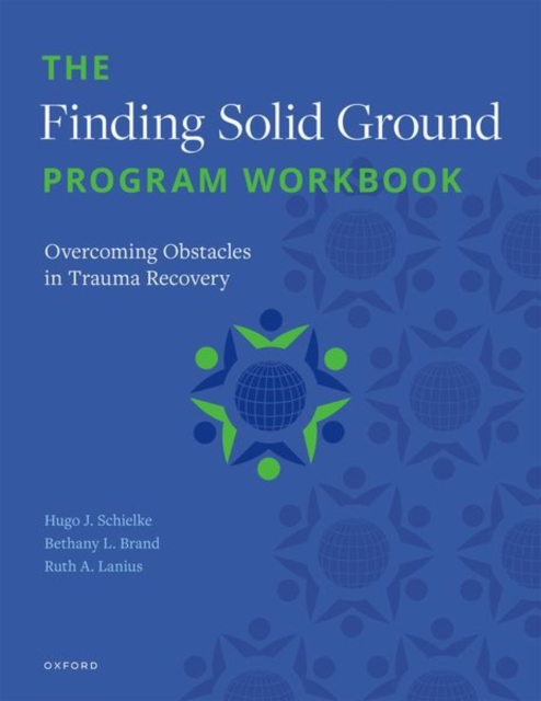 The Finding Solid Ground Program Workbook : Overcoming Obstacles in Trauma Recovery, Paperback / softback Book