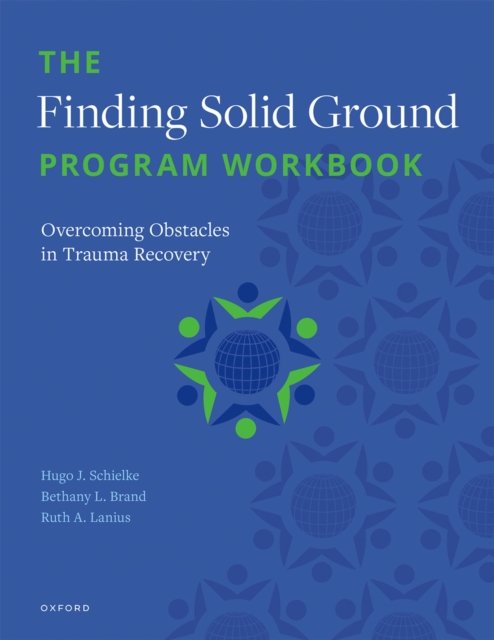 The Finding Solid Ground Program Workbook : Overcoming Obstacles in Trauma Recovery, EPUB eBook