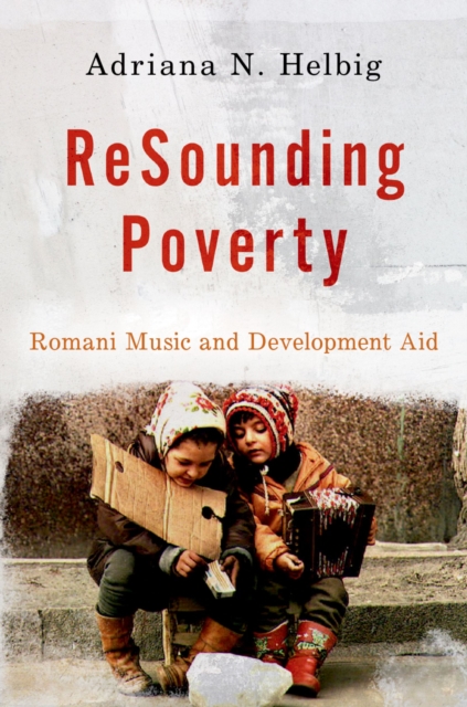ReSounding Poverty : Romani Music and Development Aid, EPUB eBook