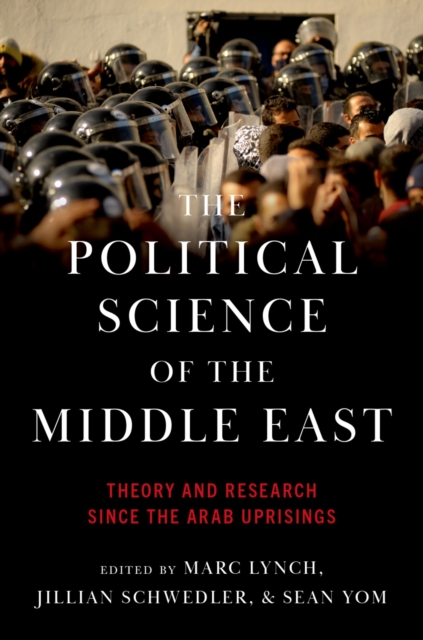 The Political Science of the Middle East : Theory and Research Since the Arab Uprisings, PDF eBook