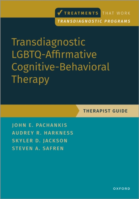 Transdiagnostic LGBTQ-Affirmative Cognitive-Behavioral Therapy : Therapist Guide, EPUB eBook