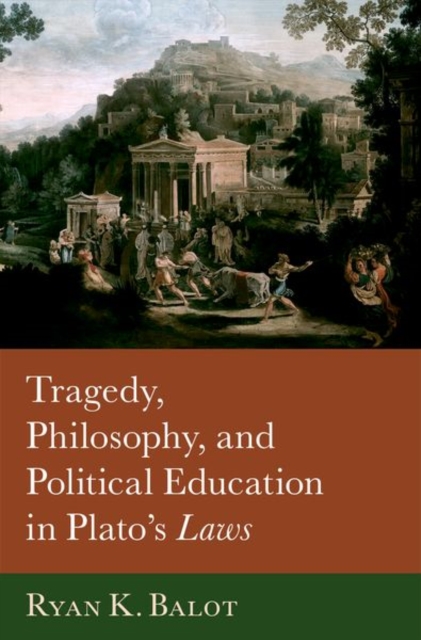 Tragedy, Philosophy, and Political Education in Plato's Laws, Hardback Book
