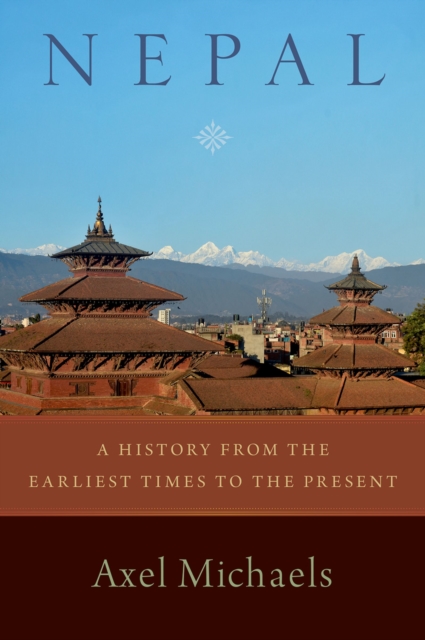 Nepal : A History from the Earliest Times to the Present, PDF eBook