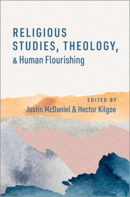 Religious Studies, Theology, and Human Flourishing, Hardback Book