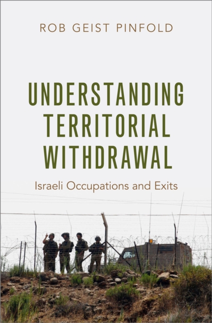 Understanding Territorial Withdrawal : Israeli Occupations and Exits, PDF eBook