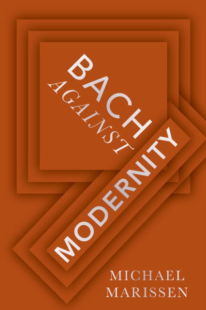 Bach against Modernity, PDF eBook