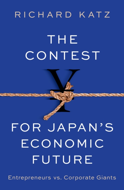 The Contest for Japan's Economic Future : Entrepreneurs vs Corporate Giants, EPUB eBook