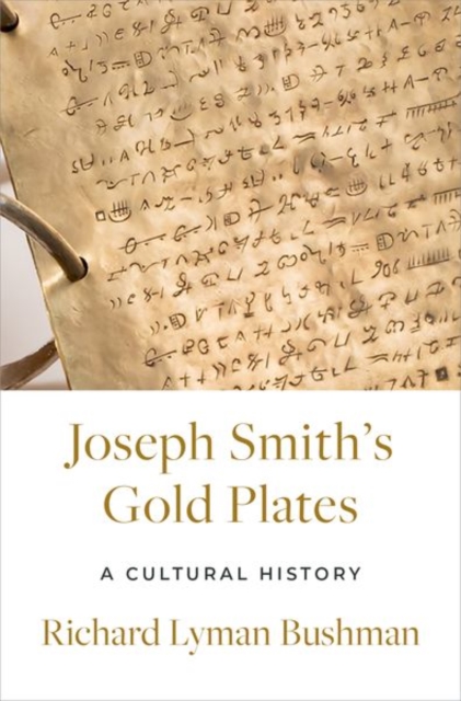 Joseph Smith's Gold Plates : A Cultural History, Hardback Book