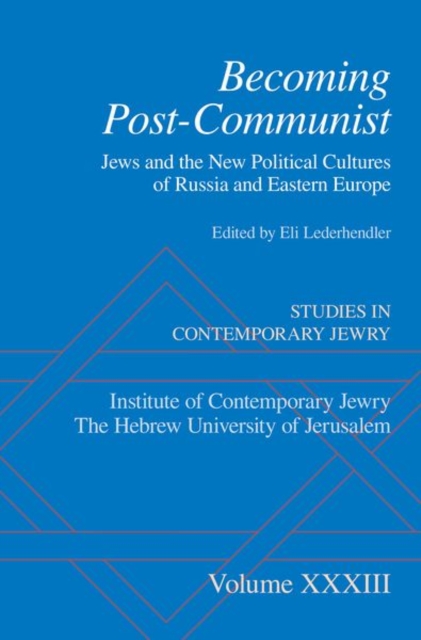 Becoming Post-Communist : Jews And The New Political Cultures Of Russia And Eastern Europe, Hardback Book