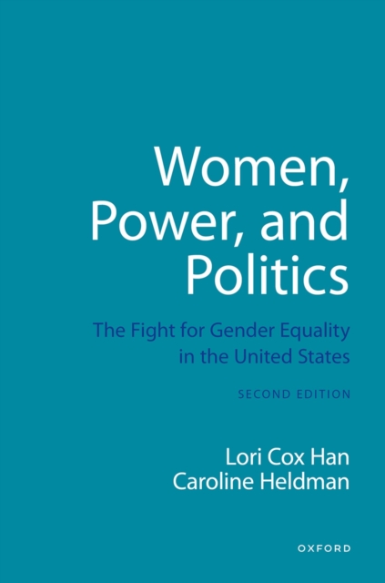 Women, Power, and Politics : The Fight for Gender Equality in the United States, EPUB eBook