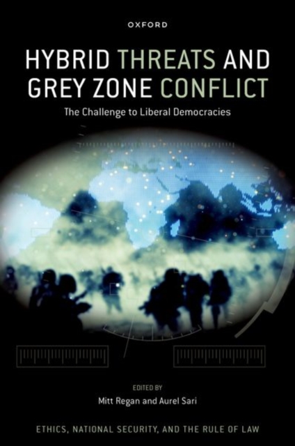 Hybrid Threats and Grey Zone Conflict : The Challenge to Liberal Democracies, Hardback Book