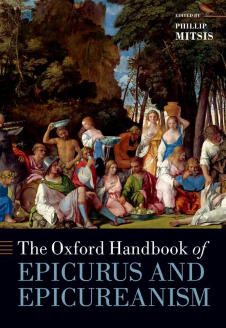 The Oxford Handbook of Epicurus and Epicureanism, Paperback / softback Book