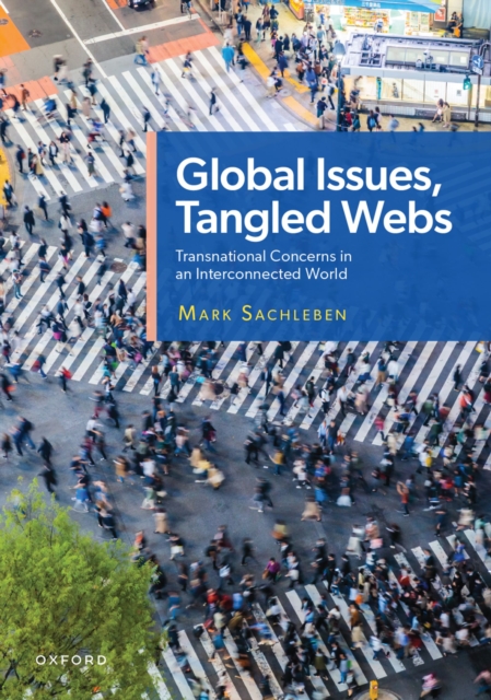 Global Issues, Tangled Webs : Transnational Concerns in an Interconnected World, EPUB eBook