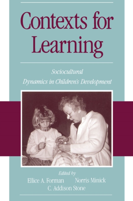 Contexts for Learning : Sociocultural Dynamics in Children's Development, PDF eBook