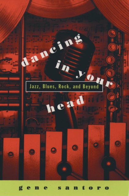 Dancing in Your Head : Jazz, Blues, Rock, and Beyond, PDF eBook