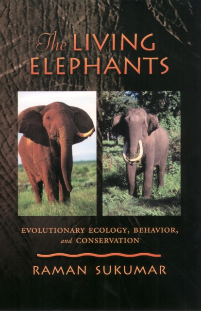 The Living Elephants : Evolutionary Ecology, Behaviour, and Conservation, PDF eBook