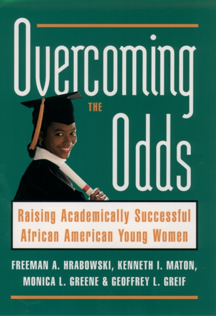 Overcoming the Odds : Raising Academically Successful African American Young Women, PDF eBook