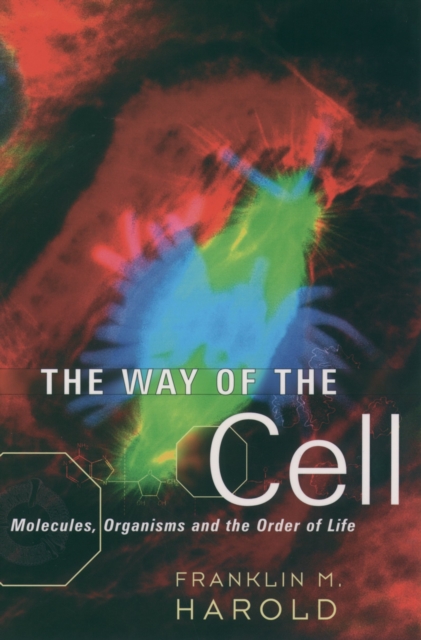 The Way of the Cell : Molecules, Organisms, and the Order of Life, PDF eBook