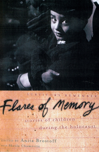 Flares of Memory : Stories of Childhood During the Holocaust, PDF eBook