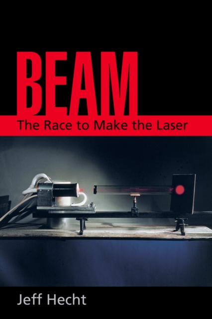 Beam : The Race to Make the Laser, PDF eBook