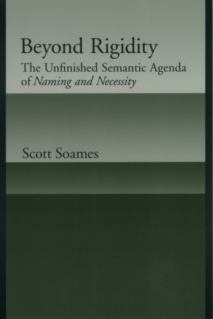 Beyond Rigidity : The Unfinished Semantic Agenda of Naming and Necessity, PDF eBook