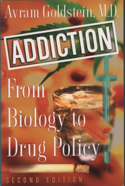 Addiction : From Biology to Drug Policy, PDF eBook