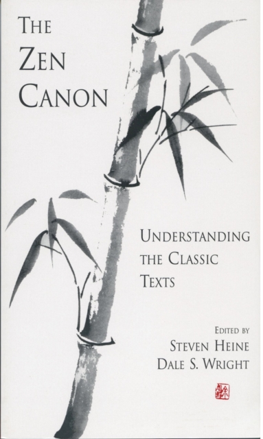 The Zen Canon : Understanding the Classic Texts, PDF eBook