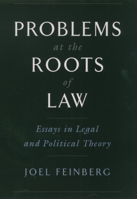 Problems at the Roots of Law : Essays in Legal and Political Theory, PDF eBook
