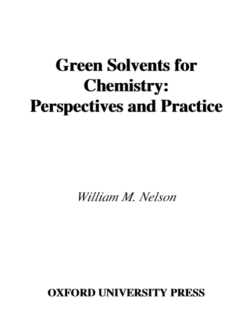 Green Solvents for Chemistry : Perspectives and Practice, PDF eBook
