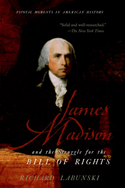 James Madison and the Struggle for the Bill of Rights, PDF eBook