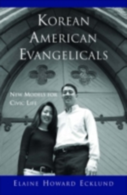 Korean American Evangelicals New Models for Civic Life, PDF eBook