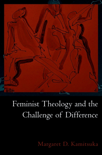 Feminist Theology and the Challenge of Difference, PDF eBook