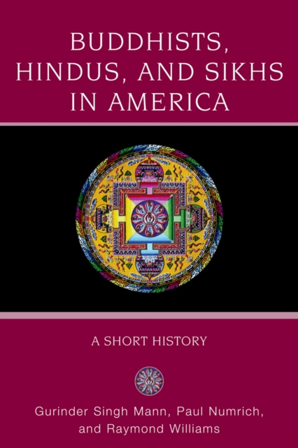 Buddhists, Hindus and Sikhs in America : A Short History, PDF eBook