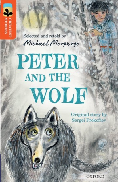 Oxford Reading Tree TreeTops Greatest Stories: Oxford Level 13: Peter and the Wolf, Paperback / softback Book