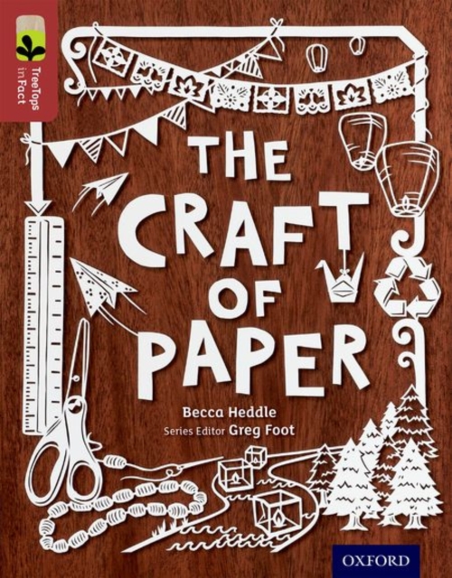 Oxford Reading Tree TreeTops inFact: Level 15: The Craft of Paper, Paperback / softback Book