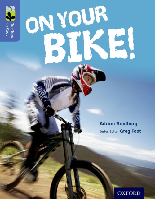 Oxford Reading Tree TreeTops inFact: Level 17: On Your Bike!, Paperback / softback Book