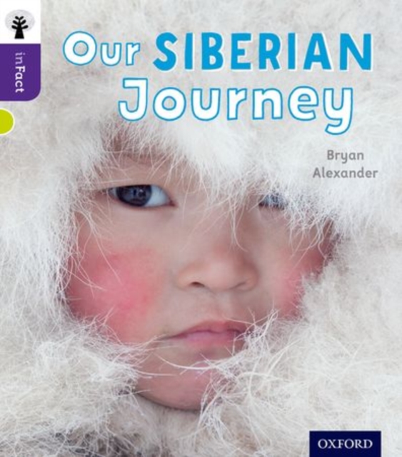 Oxford Reading Tree inFact: Level 11: Our Siberian Journey, Paperback / softback Book