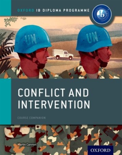 Oxford IB Diploma Programme: Conflict and Intervention Course Companion, Paperback / softback Book