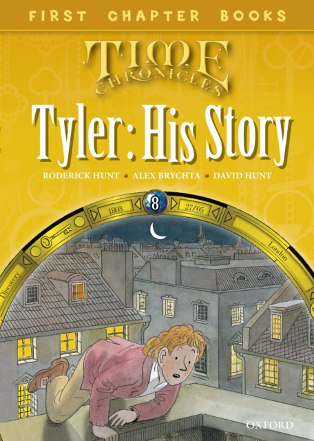 Read with Biff, Chip and Kipper Time Chronicles: First Chapter Books: Tyler: His Story, EPUB eBook