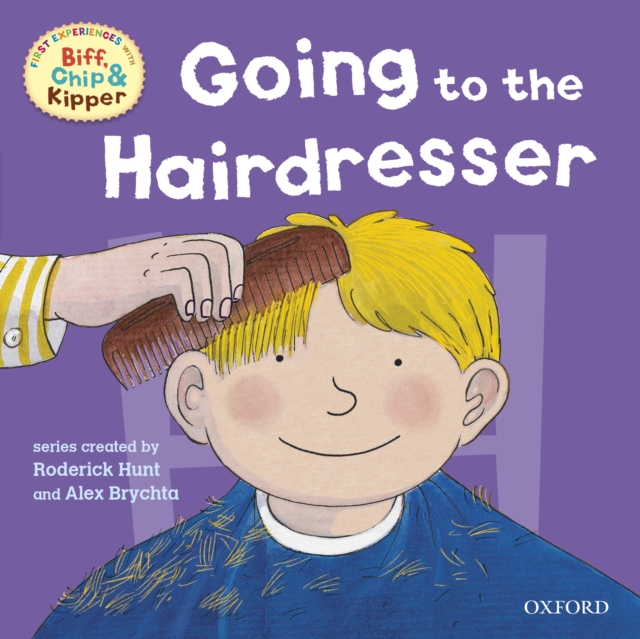 First Experiences with Biff, Chip and Kipper: Going to the Hairdresser, EPUB eBook