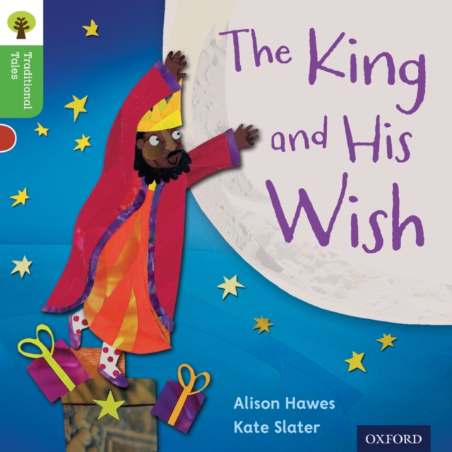 Oxford Reading Tree Traditional Tales: Level 2: The King and His Wish, Paperback / softback Book