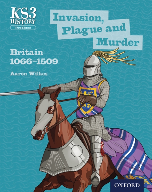 KS3 History: Invasion, Plague and Murder: Britain 1066-1509, PDF eBook
