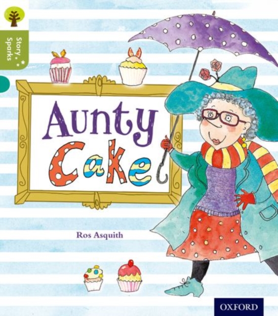 Oxford Reading Tree Story Sparks: Oxford Level 7: Aunty Cake, Paperback / softback Book