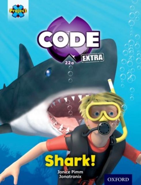 Project X CODE Extra: Green Book Band, Oxford Level 5: Shark Dive: Shark!, Paperback / softback Book