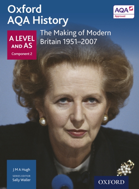 Oxford AQA History: A Level and AS Component 2: The Making of Modern Britain 1951-2007, PDF eBook